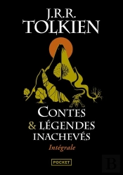 Contes Et Légendes Inachevés ; Intégrale