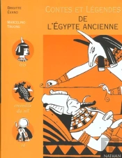 Contes Et Legendes T.13; De L'Egypte Ancienne
