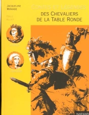 Contes Et Legendes T.7; Des Chevaliers De La Table Ronde