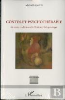 Contes Et Psychothérapie ; Du Conte Traditionnel À L'Histoire Thérapeutique