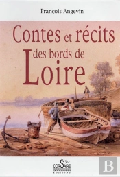 Contes Et Récits Des Bords De Loire