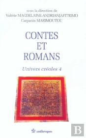 Contes Et Romans ; Univers Créoles T.4