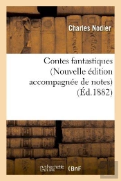 Contes Fantastiques (Nouvelle Édition Accompagnée De Notes)