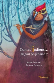 Contes Indiens... Du Petit Peuple Du Ciel