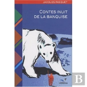 Contes Inuit De La Banquise