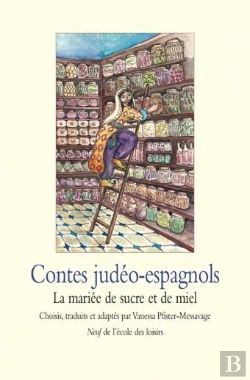 Bertrand.pt - Contes Judéo-Espagnols ; La Mariée De Sucre Et De Miel