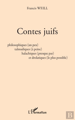 Bertrand.pt - Contes Juifs ; Philosophiques (Un Peu), Talmudiques (À Peine), Halachiques (Presque Pas) Et Drolatiques (Le Plus Possible)