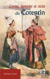 Contes, Légendes Et Récits Du Cotentin