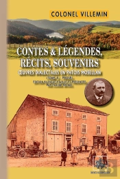 Contes Légendes, Récits Et Souvenirs  ; Oeuvres Dialectales En Patois Mosellan Tome 2 ; Prose