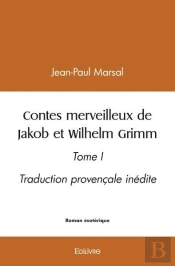 Contes Merveilleux  De Jakob Et Wilhelm Grimm