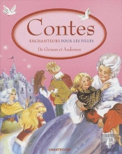 Contes Merveilleux Pour Les Filles De Grimm Et Andersen