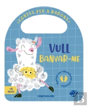 Contes Per A Nadons - Vull Banyar-Me