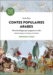 Contes Populaires Arabes : 28 Contes Bilingues Pour Progresser En Arabe