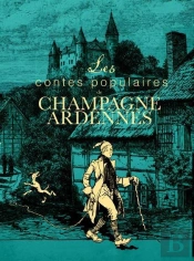 Contes Populaires De Champagne Ardennes