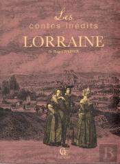 Contes Populaires Inédits De Lorraine