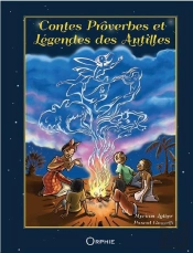 Contes, Proverbes Et Légendes Des Antilles