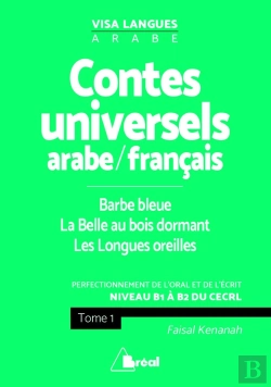 Bertrand.pt - Contes Universels Arabe/Français Tome 1 ; Barbe Bleue, La Belle Au Bois Dormant ; Les Longues Oreilles ; Perfectionnement De L'Oral Et De L'Écrit ; B1>B2