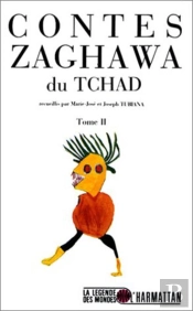 Contes Zaghawa Du Tchad - Tome 2