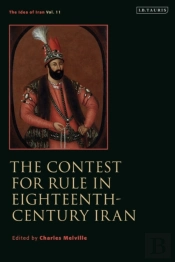 Contest For Rule In Eighteenth-Century Iran