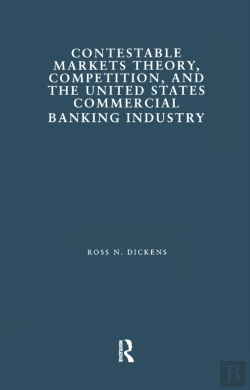 Bertrand.pt - Contestable Markets Theory, Competition, And The United States Commercial Banking Industry