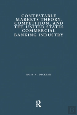 Bertrand.pt - Contestable Markets Theory, Competition, And The United States Commercial Banking Industry