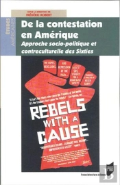 Contestation En Amérique ; Approche Socio-Politique Et Contreculturelle Des Sixties