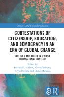 Contestations Of Citizenship, Education, And Democracy In An Era Of Global Change