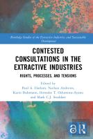 Contested Consultations In The Extractive Industries