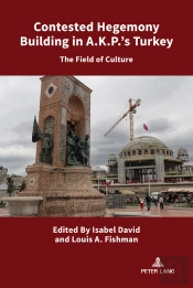 Contested Hegemony Building In A.K.P.’S Turkey