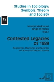 Contested Legacies Of 1989
