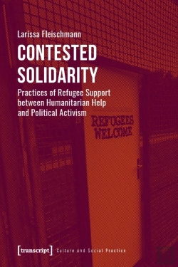 Bertrand.pt - Contested Solidarity Â€“ Practices Of Refugee Support Between Humanitarian Help And Political Activism