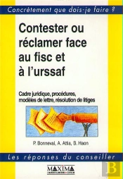 Contester Ou Reclamer Face Au Fisc, L'U.R.S.S.A.F, Les Banques, Les Assurances