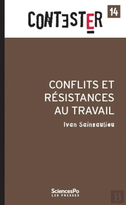 Bertrand.pt - Contester Tome 14 : Conflits Et Résistances Au Travail