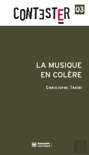 Contester Tome 3 : La Musique En Colère