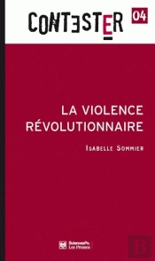 Contester Tome 4 : La Violence Révolutionnaire