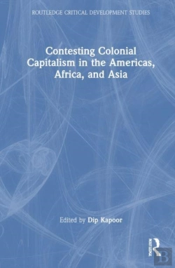 Bertrand.pt - Contesting Colonial Capitalism In The Americas, Africa, And Asia