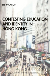Contesting Education And Identity In Hong Kong