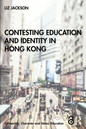 Contesting Education And Identity In Hong Kong