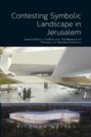 Contesting Symbolic Landscape In Jerusalem