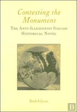 Bertrand.pt - Contesting The Monument: The Anti-Illusionist Italian Historical Novel: No. 10