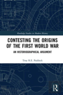 Contesting The Origins Of The First World War