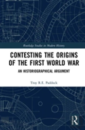 Contesting The Origins Of The First World War
