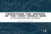 Contesting The Origins Of The First World War