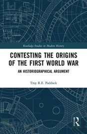 Contesting The Origins Of The First World War