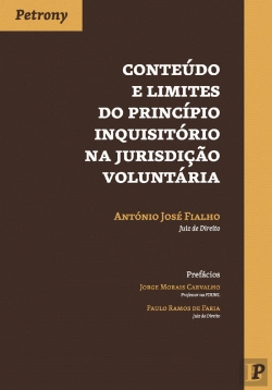Bertrand.pt - Conteúdo e Limites do Princípio Inquisitório na Jurisdição Voluntária