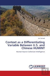 Context As A Differentiating Variable Between U.S. And Chinese Humint