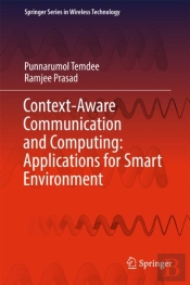 Context-Aware Communication And Computing: Applications For Smart Environment