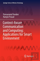 Context-Aware Communication And Computing: Applications For Smart Environment
