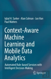 Context-Aware Machine Learning And Mobile Data Analytics