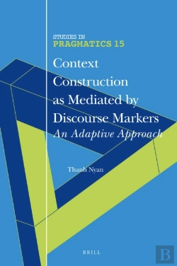 Bertrand.pt - Context Construction As Mediated By Discourse Markers